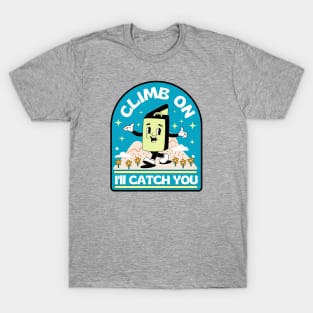 Climb On I'll Catch You Bouldering Crash Pad T-Shirt